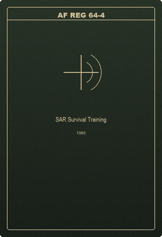 AF Reg 64-4 SAR Survival Training (1985)